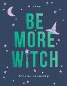 Alison Davies, Megan Reddi - Be More Witch