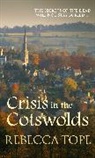 Rebecca Tope, Rebecca (Author) Tope - Crisis in the Cotswolds