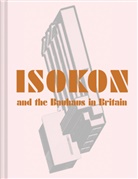 Leyl Daybelge, Leyla Daybelge, Leyla Englund Daybelge, Magnus Englund - Isokon and the Bauhaus in Britain