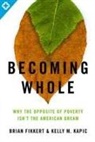 Brian Fikkert, Kelly M Kapic, Kelly M. Kapic - Becoming Whole