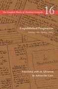 Friedrich Nietzsche, Friedrich Wilhelm Nietzsche, Friedrich Wilhelm/ Schrift Nietzsche, Alan Schrift - Unpublished Fragments (Spring 1885spring 1886) - Volume 16