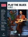 Pete Madsen - Play the Blues Like... (Book/online Video)