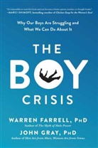 Warren Farrell, Farrell Warren, John Gray - The Boy Crisis