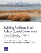 Jordan R Fischbach, Jordan R. Fischbach, Kim Fisher, Adam Friedberg, Debra Knopman, Nerissa Moray... - Building Resilience in an Urban Coastal Environment
