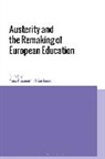 Ken Jones, Anna Traianou, Anna (Goldsmiths Traianou, Anna Jones Traianou, Ken Jones, Ken (Goldsmiths Jones... - Austerity and the Remaking of European Education