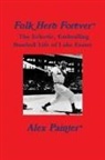 Alex Painter - 'Folk Hero Forever'