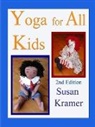Susan Kramer - Yoga for All Kids, 2nd Edition