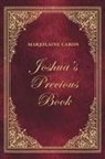 Marjolaine Caron - Joshua's Precious Book