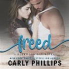 Carly Phillips, Angela Dawe - Freed (Audio book)