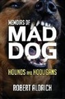 Robert Aldrich - Memoirs of Mad Dog