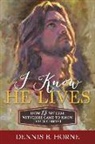 Dennis Horne - I Know He Lives