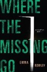Emma Rowley - Where the Missing Go