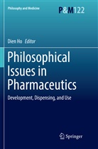 Die Ho, Dien Ho - Philosophical Issues in Pharmaceutics