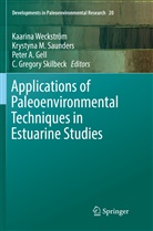 Peter A Gell et al, Peter A. Gell, Krystyn M Saunders, Krystyna M Saunders, Krystyna M. Saunders, C. Gregory Skilbeck... - Applications of Paleoenvironmental Techniques in Estuarine Studies