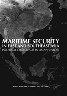 Chen, Chen, Xin Chen, Nichola Tarling, Nicholas Tarling - Maritime Security in East and Southeast Asia