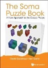David Goodman, Ilan Garibi David Goodman, David Hillel Goodman, Ilan Garibi, David Hillel Goodman, Ilan Garibi - Soma Puzzle Book, The: A New Approach To The Classic Pieces