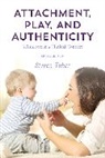 Author of, Steven Tuber - Attachment, Play, and Authenticity
