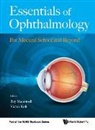 Victor Koh &amp; Ray Manotosh, Teck Chang Victor Koh, Victor Koh, Ray Manotosh, Ray Manotosh, Victor Koh - Essentials Of Ophthalmology: For Medical School And Beyond