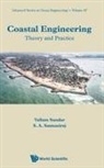 S A Sannasiraj, S. a. Sannasiraj, Sannasi Annamalaisamy Sannasiraj, Vallam Sundar, Vallam Sundar, Vallam Sundar & S A Sannasiraj - Coastal Engineering: Theory And Practice
