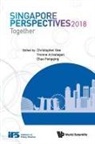 Yvonne Arivalagan &amp; Fen Christopher Gee, Yvonne Arivalgan, Fengqing Chao, Christopher Gee, Fengqing Chao, Christopher Gee... - Singapore Perspectives 2018: Together