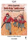 Ezio Capello - Storia di una «camicia rossa». La curiosa esperienza di un protagonista dei «Mille» di Garibaldi
