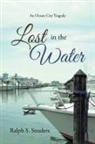 Ralph S. Souders - Lost in the Water
