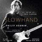 Philip Norman, Peter Coates - Slowhand: The Life and Music of Eric Clapton (Hörbuch)