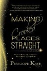 Penelope Kaye - Making Crooked Places Straight