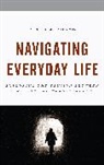 Peter J Adams, Peter J. Adams - Navigating Everyday Life