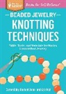 Carson Eddy, Carson Feld Eddy, Eddy Carson, Rachael Evans, Evans Rachael, Kate Feld... - Beaded Jewelry: Knotting Techniques