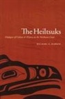 Michael E Harkin, Michael E. Harkin, Michael Eugene Harkin - The Heiltsuks