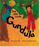 Lore Leher, Ursula Kirchberg - Die alte Linde Gundula
