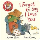 Miriam Moss, Anna Currey - I Forget to Say I Love You