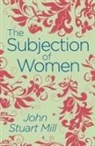 John Stuart Mill, Stuart Mill John - Subjection of Women