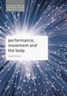 Mark Evans - Performance, Movement and the Body