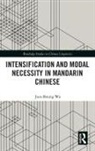 Jiun-Shiung Wu - Intensification and Modal Necessity in Mandarin Chinese