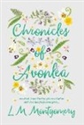L M Montgomery, L. M. Montgomery, Lucy Maud Montgomery - Chronicles of Avonlea, in Which Anne Shirley of Green Gables and Avonlea Plays Some Part