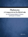Philip D. Cantino, Kevin (Division of Amphibians &amp; Reptil De Queiroz, Kevin (Smithsonian Institution De Queiroz, Jacques A. Gauthier, Kevin de Queiroz, Kevin De Cantino Queiroz... - Phylonyms