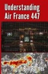 Bill Palmer - Understanding Air France 447