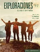 Mary Ann Blitt, Mary Ann (College of Charleston) Blitt, BLITT CASAS COPPLE, Blitt Mary Ann, Margarita Casas, Margarita (Linn-Benton Community College) Casas... - Exploraciones curso intermedio