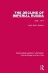 Seton-Watson Hugh, Hugh Seton-Watson, Seton-Watson Hugh - Decline of Imperial Russia