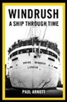 Paul Arnott - Windrush: A Ship Through Time