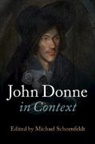 EDITED BY MICHAEL SC, Michael Schoenfeldt, Michael (University of Michigan Schoenfeldt, Michael Schoenfeldt, Michael (University of Michigan Schoenfeldt, Schoenfeldt Michael - John Donne in Context