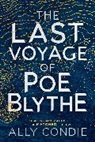 Ally Condie - The Last Voyage of Poe Blythe