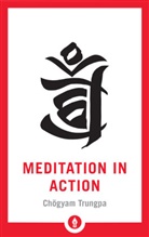 Chogyam Trungpa - Meditation in Action