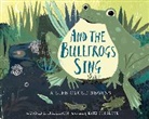 Kate Cosgrove, David L Harrison, David L. Harrison, David L./ Cosgrove Harrison, Kate Cosgrove - And the Bullfrogs Sing