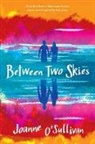 Joanne O'Sullivan - Between Two Skies