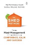 Sara Milne Rowe, Sara Milne Rowe - The SHED Method