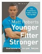 Peta Bee, Matt Roberts, Matt Bee Roberts - Matt Roberts' Younger, Fitter, Stronger