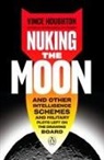 Vince Houghton - Nuking the Moon